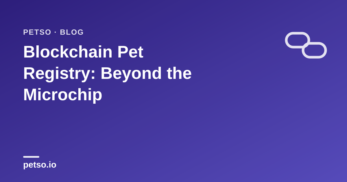 Blockchain Pet Registry: Beyond the Microchip