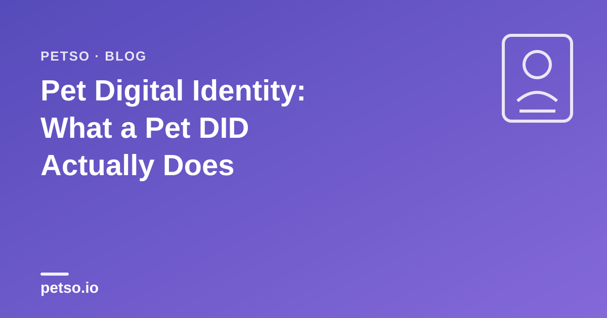 Pet Digital Identity: What a Pet DID Actually Does
